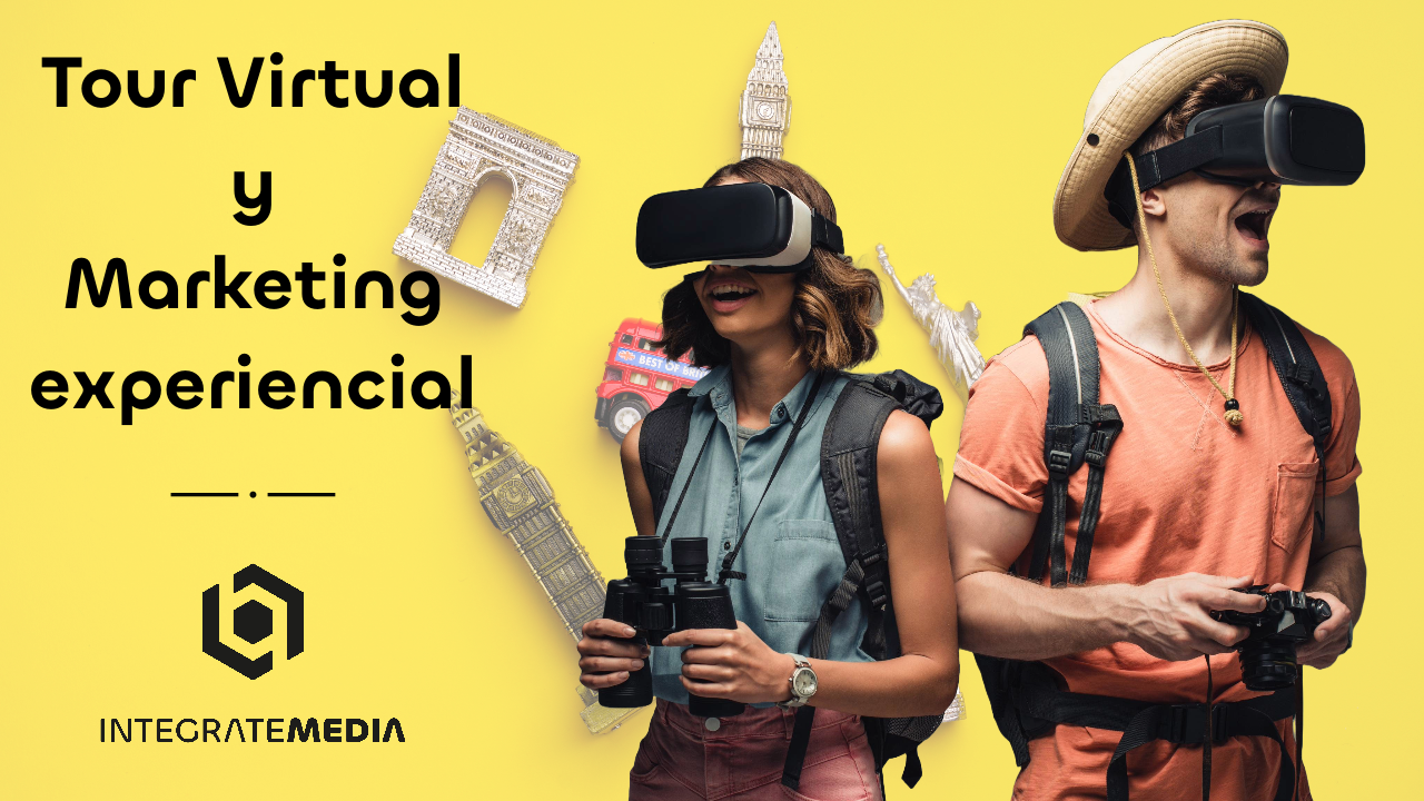 Relación entre Tour Virtual 360 y Marketing Experiencial
